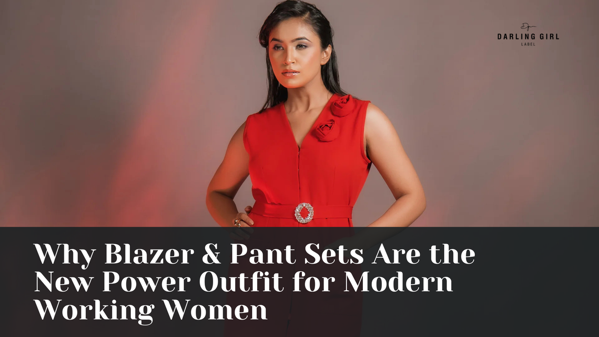 Why Blazer & Pant Sets Are the New Power Outfit for Modern Working Women